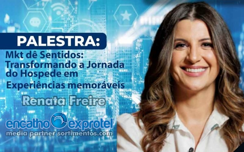 Palestra Renata Freire no Encatho & Exprotel 2025 - Sortimento Indústria de Hotéis