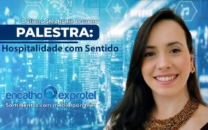 Palestra Daliana Stephanie Lecuona de Encatho & Exprotel 2025 - industriadehoteis.com