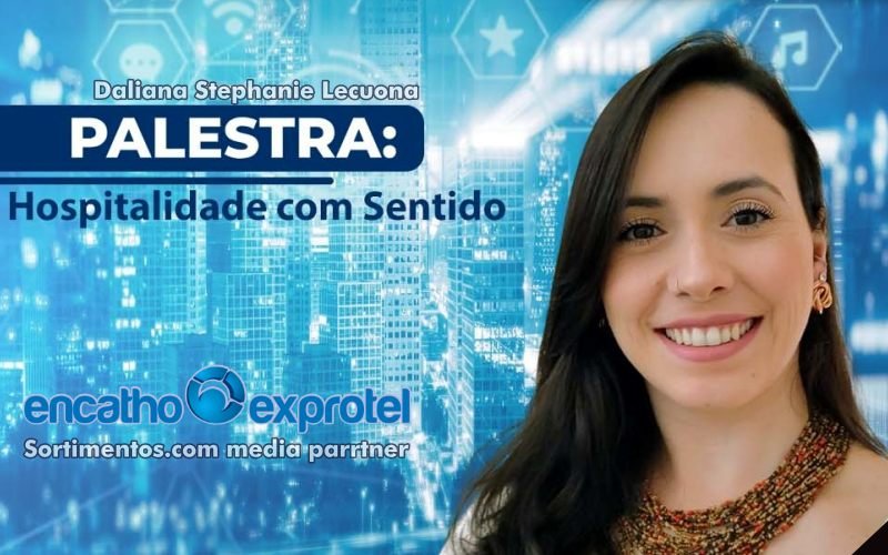 Palestra Daliana Stephanie Lecuona de Encatho & Exprotel 2025 - industriadehoteis.com