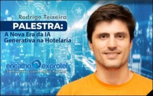 Palestra de Rodrigo Teixeira, CEO da Asksuite, no Encatho & Exprotel - Sortimento Indústria de Hotéis